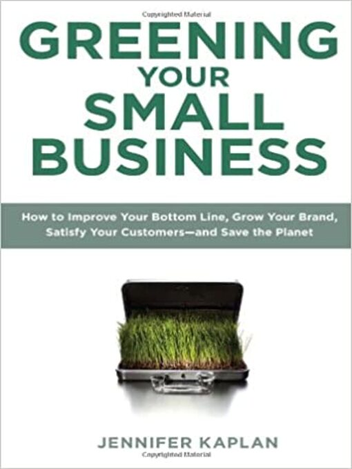 Title details for Greening Your Small Business by Jennifer Kaplan - Available